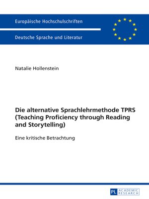 cover image of Die alternative Sprachlehrmethode TPRS (Teaching Proficiency through Reading and Storytelling)